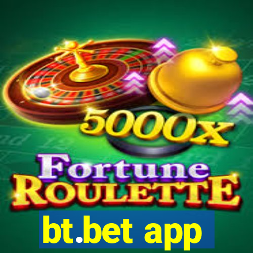 bt.bet app